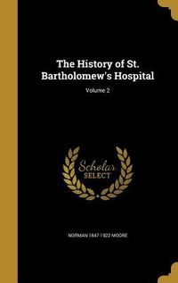 Produktbild: The History of St. Bartholomew's Hospital; Volume 2