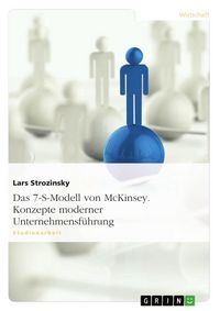 Produktbild: Das 7-S-Modell von McKinsey. Konzepte moderner Unternehmensf&uuml;hrung