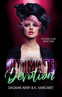 Produktbild: Ultimate Devotion (The Fever Court, #3)