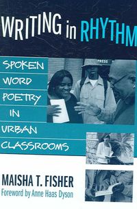 Produktbild: Writing in Rhythm: Spoken Word Poetry in Urban Classrooms