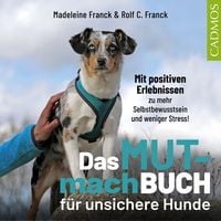 Produktbild: Das Mutmachbuch f&uuml;r unsichere Hunde