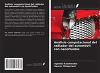 Produktbild: An&aacute;lisis computacional del radiador del autom&oacute;vil con nanofluidos