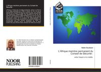 Produktbild: L'Afrique membre permanent du Conseil de S&eacute;curit&eacute; :