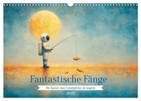Produktbild: Fantastische F&auml;nge Die Kunst, das Unm&ouml;gliche zu angeln (Wandkalender 2027 DIN A3 quer), CALVENDO Monatskalender