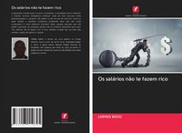 Produktbild: Os sal&aacute;rios n&atilde;o te fazem rico