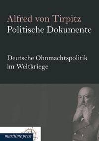 Produktbild: Politische Dokumente: Deutsche Ohnmachtspolitik im Weltkriege