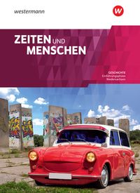Produktbild: Zeiten und Menschen - Geschichtswerk f&uuml;r die Einf&uuml;hrungsphase der gymnasialen Oberstufe in Niedersachsen