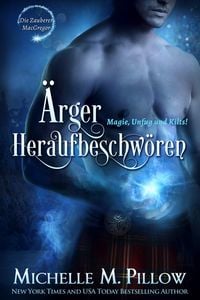 Produktbild: &Auml;rger Heraufbeschw&ouml;ren: Magie, Unfug und Kilts!