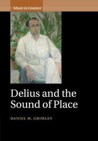 Produktbild: Delius and the Sound of Place