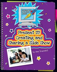 Produktbild: Present It! Creating and Sharing a Slide Show