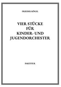 Produktbild: Vier St&uuml;cke f&uuml;r Kinder- und Jugendorchester