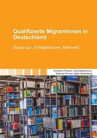 Bild vom Artikel Qualifizierte Migrantinnen in Deutschland vom Autor Swetlana Franken