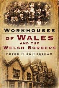 Produktbild: Workhouses of Wales and the Welsh Borders