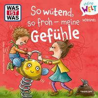 Produktbild: So w&uuml;tend, so froh - meine Gef&uuml;hle