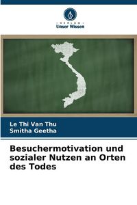 Produktbild: Besuchermotivation und sozialer Nutzen an Orten des Todes