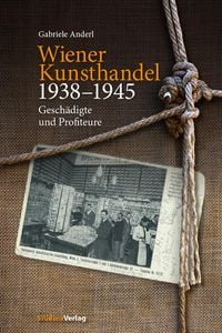 Produktbild: Wiener Kunsthandel 1938&ndash;1945