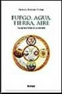 Produktbild: Fuego, agua, tierra, aire : una historia cultural de los elementos