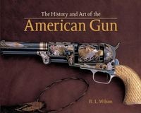 Produktbild: The History and Art of the American Gun