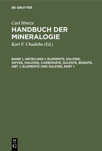Produktbild: Elemente, Sulfide, Oxyde, Haloide, Carbonate, Sulfate, Borate, Abt. 1: Elemente und Sulfide