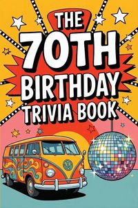 Produktbild: The 70th Birthday Trivia Book