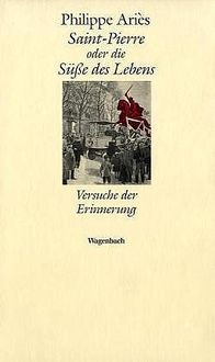 Produktbild: Saint - Pierre oder Die S&uuml;&szlig;e des Lebens