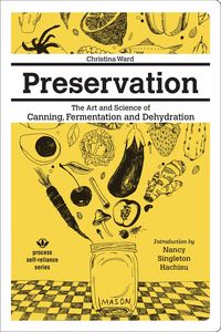 Produktbild: Preservation: The Art and Science of Canning, Fermentation and Dehydration
