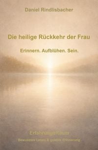 Produktbild: Die heilige R&uuml;ckkehr der Frau