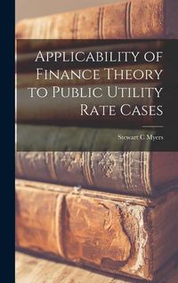 Produktbild: Applicability of Finance Theory to Public Utility Rate Cases