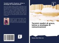 Produktbild: Termini medici di greco, latino e strategie di comunicazione