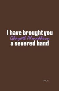 Produktbild: I have brought you a severed hand