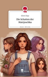 Produktbild: Die Schatten der Matrjoschka. Life is a Story - story.one