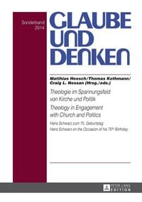 Produktbild: Theologie im Spannungsfeld von Kirche und Politik - Theology in Engagement with Church and Politics