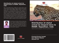 Produktbild: Distribution et statut actuel du l&eacute;opard dans le MHNP, Rajasthan, Inde