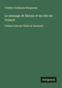 Produktbild: Le message de Skirnir et les dits de Grimnir
