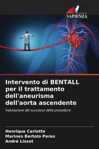 Produktbild: Intervento di BENTALL per il trattamento dell'aneurisma dell'aorta ascendente
