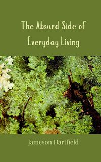 Produktbild: The Absurd Side of Everyday Living