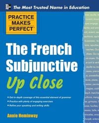 Produktbild: Practice Makes Perfect The French Subjunctive Up Close