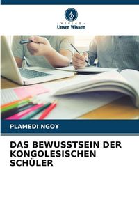 Produktbild: Das Bewusstsein der Kongolesischen Sch&uuml;ler