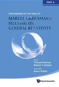 Produktbild: Twelfth Marcel Grossmann Meeting, The: On Recent Developments in Theoretical and Experimental General Relativity, Astrophysics and Relativistic Field Theories - Proceedings of the Mg12 Meeting on General Relativity (in 3 Volumes)