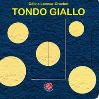 Produktbild: Tondo giallo. Un libro animato che si trasforma!