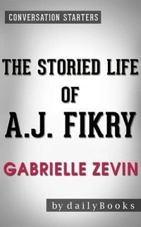Produktbild: The Storied Life of A. J. Fikry: A Novel by Gabrielle Zevin | Conversation Starters