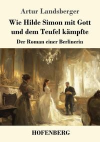 Produktbild: Wie Hilde Simon mit Gott und dem Teufel kämpfte