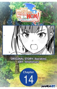 Produktbild: I Can Go Adventuring by Myself, Mom!: The Son Raised by the Strongest Overprotective Dragon-Mom #014