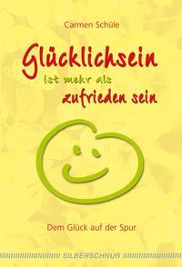 Produktbild: Gl&uuml;cklich sein ist mehr als zufrieden sein