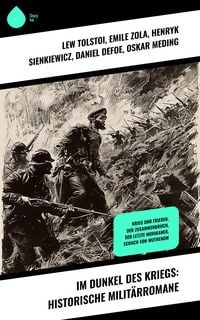 Produktbild: Im Dunkel des Kriegs: Historische Milit&auml;rromane