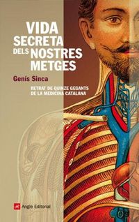 Produktbild: Vida secreta dels nostres metges : retrat de quinze gegants de la medicina catalana