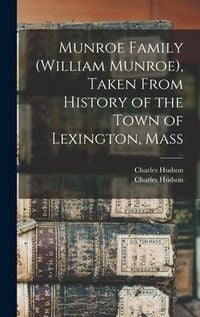 Produktbild: Munroe Family (William Munroe), Taken From History of the Town of Lexington, Mass