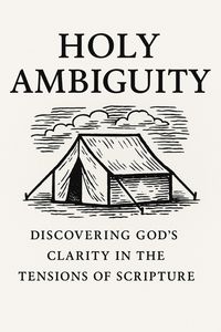 Produktbild: Holy Ambiguity: Discovering God's Clarity in the Tensions of Scripture