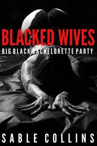 Produktbild: Blacked Wives: Big Black Bachelorette Party
