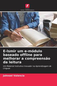 Produktbild: E-lsmir um e-m&oacute;dulo baseado offline para melhorar a compreens&atilde;o da leitura